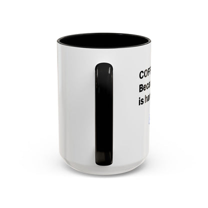 Coffee Mug - “COFFEE: Because adulting is hard” Accent Mug (11/15 oz)
