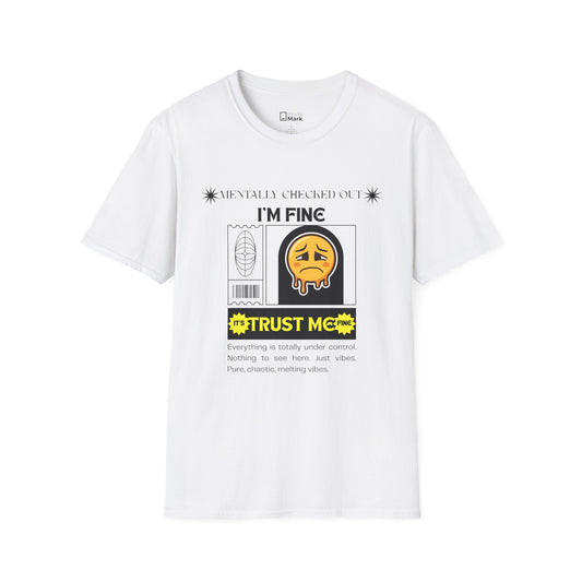 I’m Fine Trust Me Graphic T-Shirt — Funny Sad Emoji Medical Label Tee