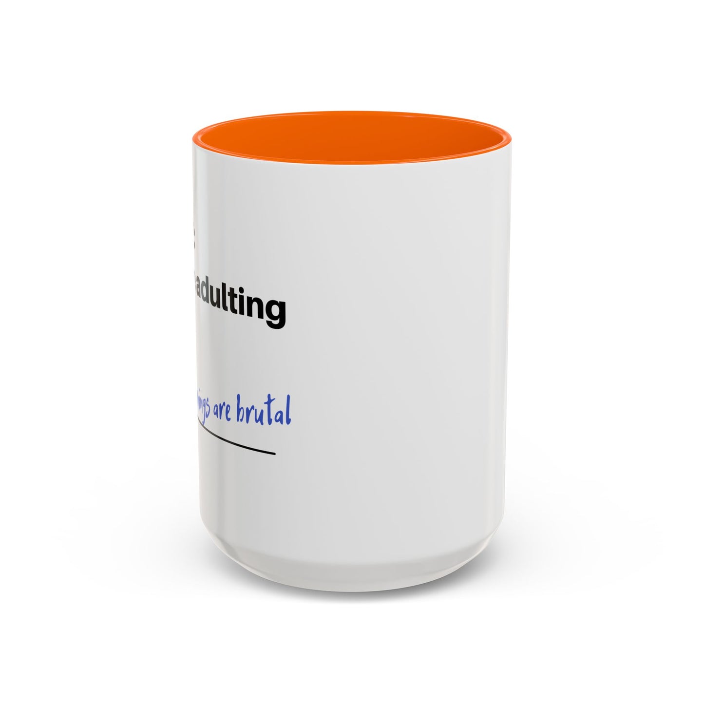 Coffee Mug - “COFFEE: Because adulting is hard” Accent Mug (11/15 oz)