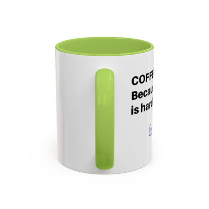 Coffee Mug - “COFFEE: Because adulting is hard” Accent Mug (11/15 oz)