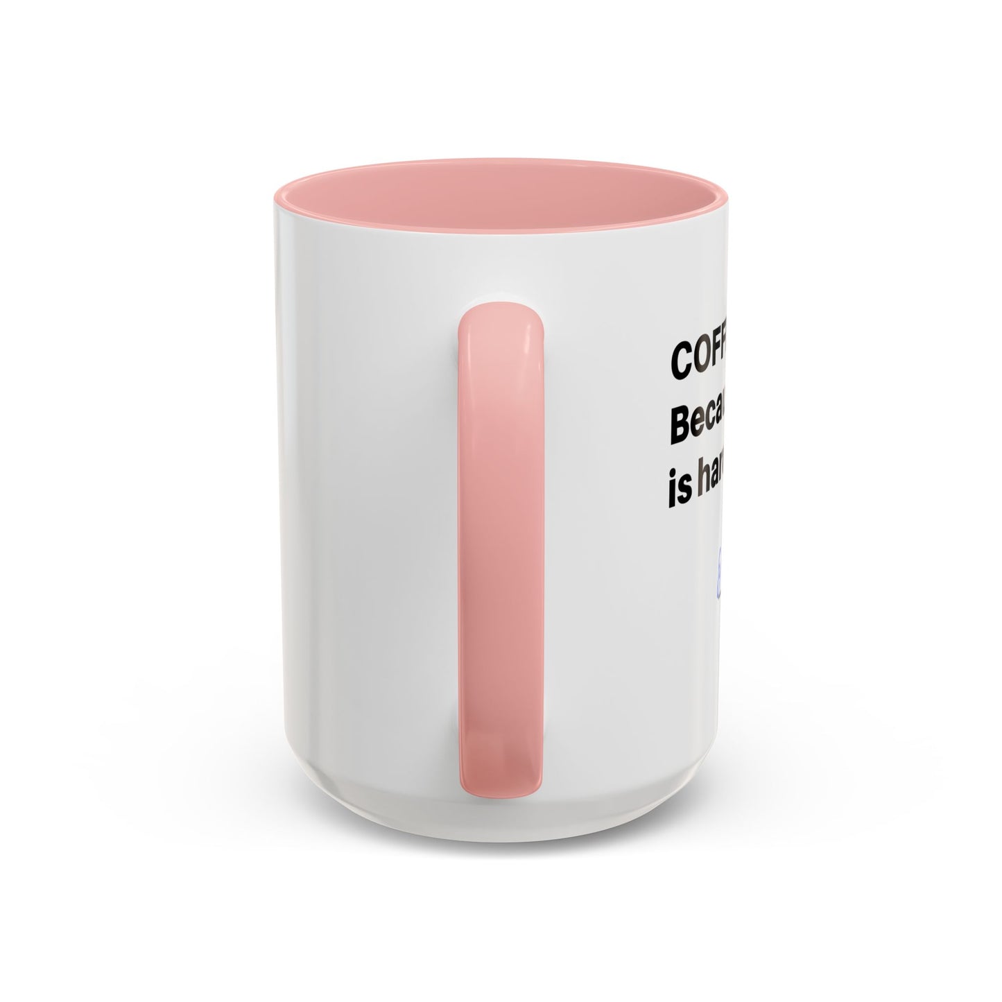 Coffee Mug - “COFFEE: Because adulting is hard” Accent Mug (11/15 oz)