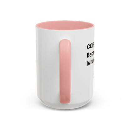 Coffee Mug - “COFFEE: Because adulting is hard” Accent Mug (11/15 oz)