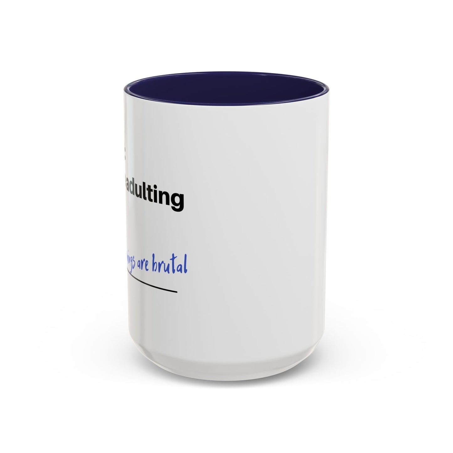 Coffee Mug - “COFFEE: Because adulting is hard” Accent Mug (11/15 oz)