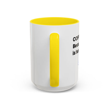 Coffee Mug - “COFFEE: Because adulting is hard” Accent Mug (11/15 oz)