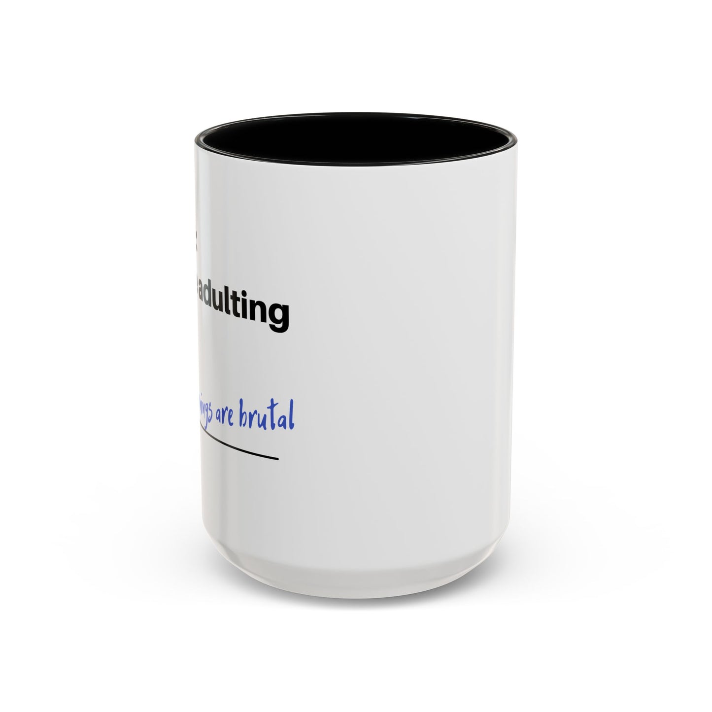 Coffee Mug - “COFFEE: Because adulting is hard” Accent Mug (11/15 oz)