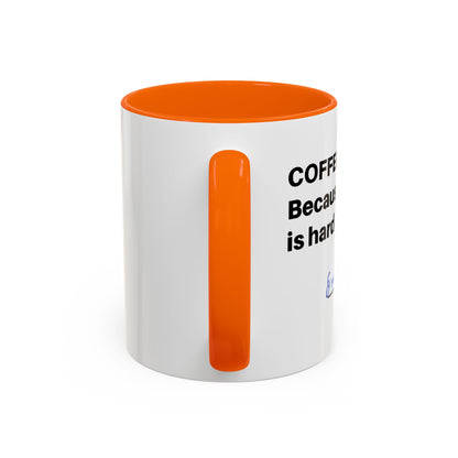 Coffee Mug - “COFFEE: Because adulting is hard” Accent Mug (11/15 oz)
