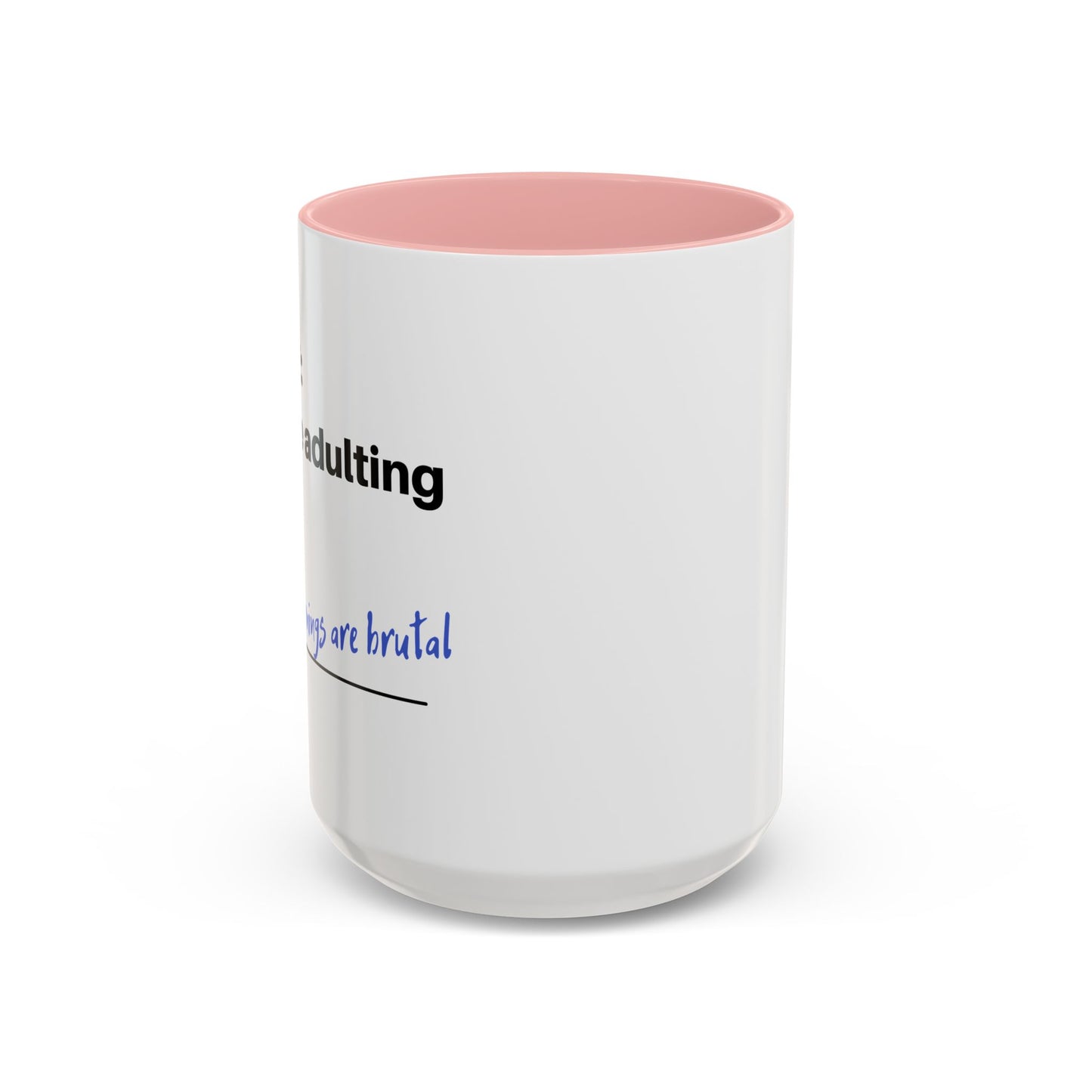 Coffee Mug - “COFFEE: Because adulting is hard” Accent Mug (11/15 oz)