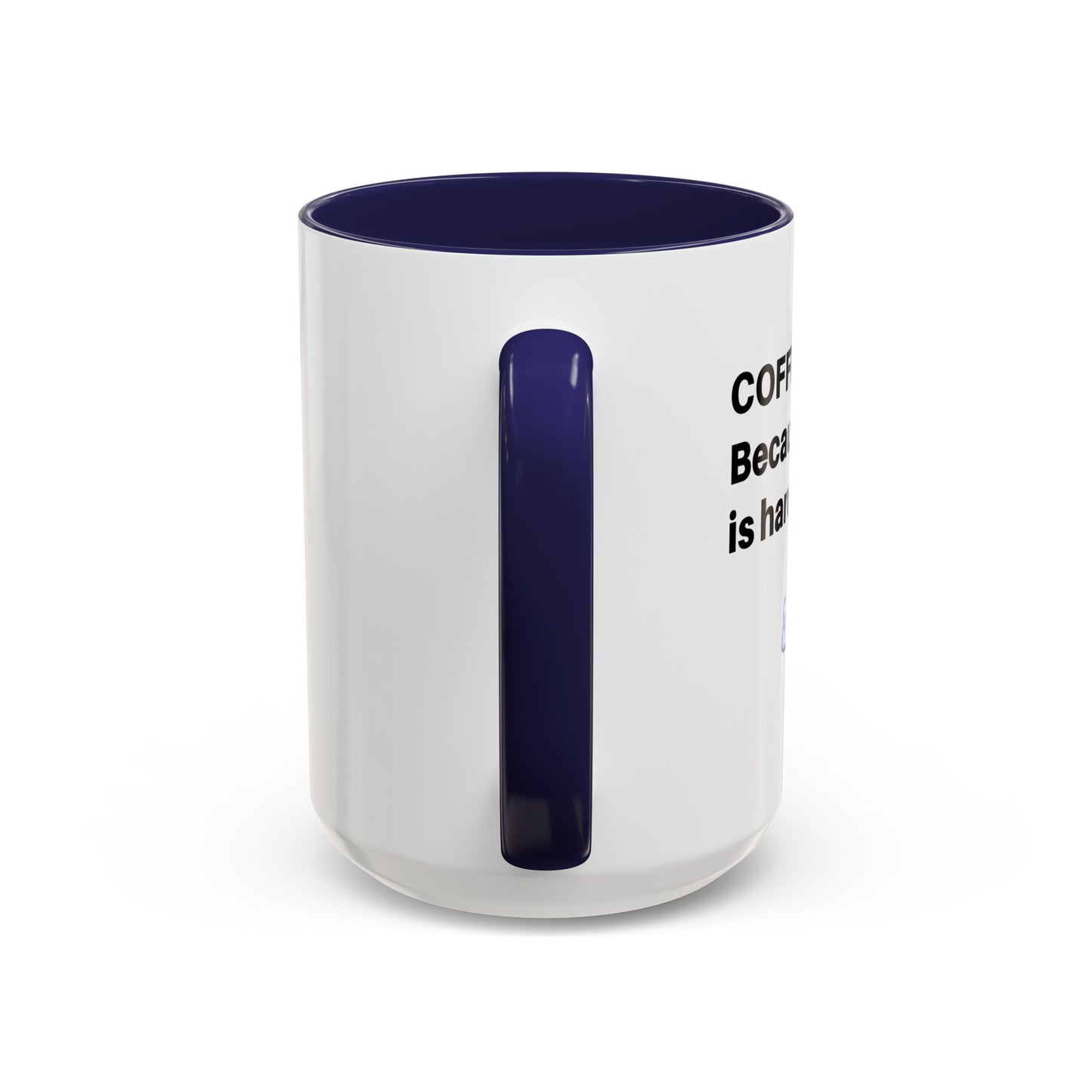 Coffee Mug - “COFFEE: Because adulting is hard” Accent Mug (11/15 oz)