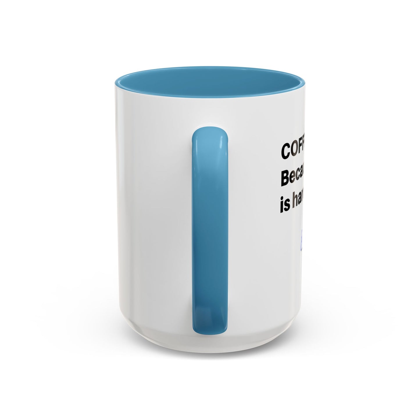 Coffee Mug - “COFFEE: Because adulting is hard” Accent Mug (11/15 oz)