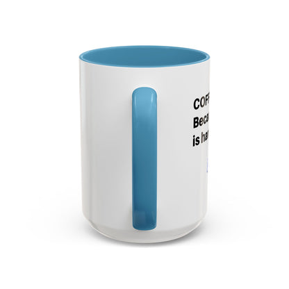 Coffee Mug - “COFFEE: Because adulting is hard” Accent Mug (11/15 oz)