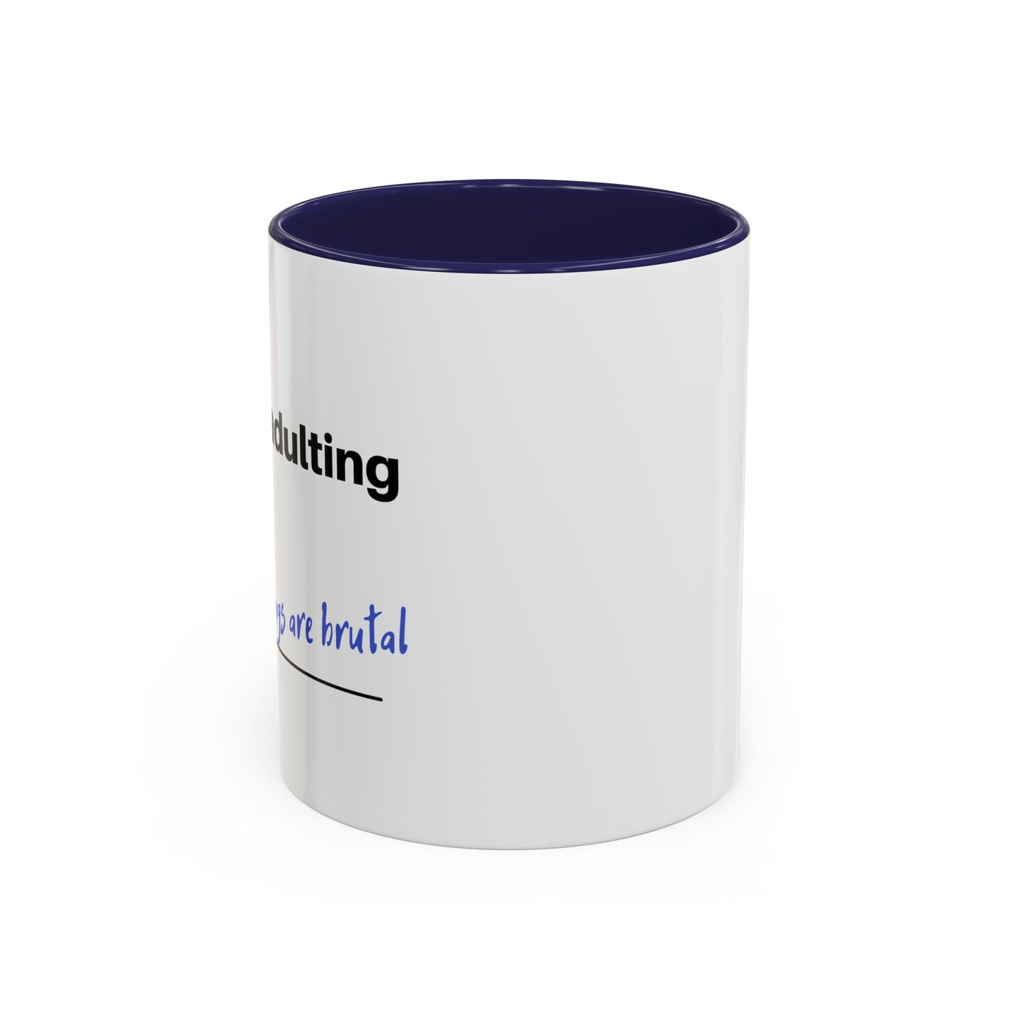 Coffee Mug - “COFFEE: Because adulting is hard” Accent Mug (11/15 oz)