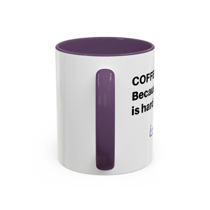 Coffee Mug - “COFFEE: Because adulting is hard” Accent Mug (11/15 oz)
