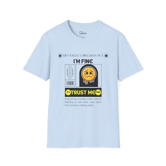 I’m Fine Trust Me Graphic T-Shirt — Funny Sad Emoji Medical Label Tee