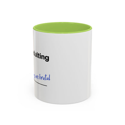 Coffee Mug - “COFFEE: Because adulting is hard” Accent Mug (11/15 oz)