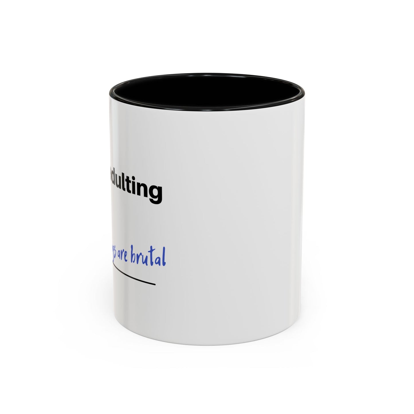Coffee Mug - “COFFEE: Because adulting is hard” Accent Mug (11/15 oz)