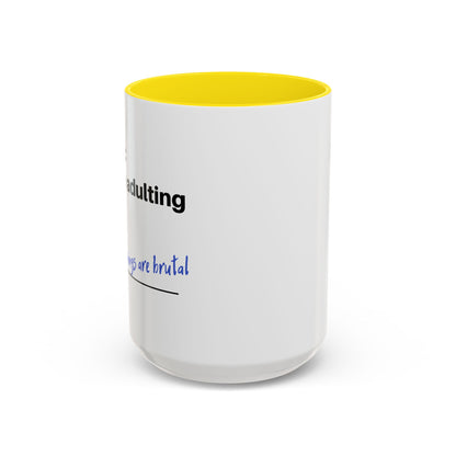 Coffee Mug - “COFFEE: Because adulting is hard” Accent Mug (11/15 oz)