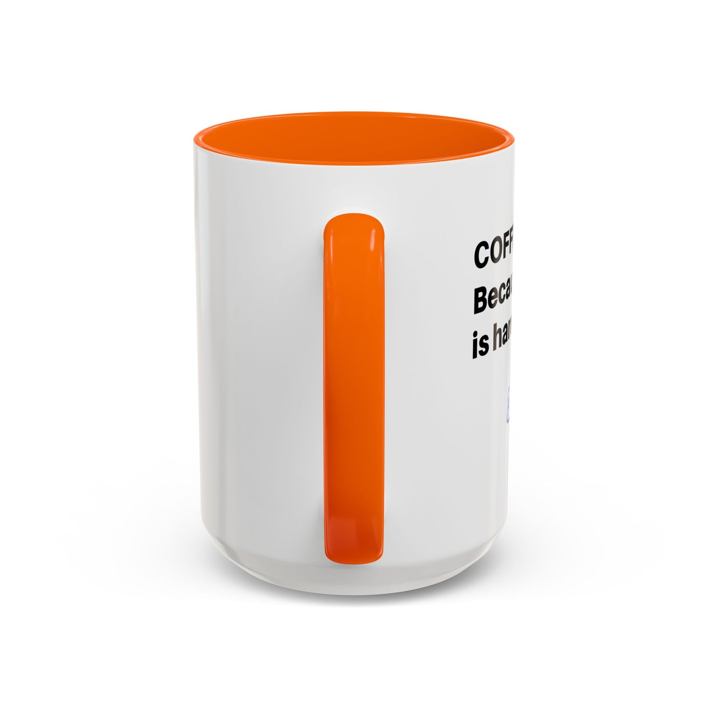 Coffee Mug - “COFFEE: Because adulting is hard” Accent Mug (11/15 oz)