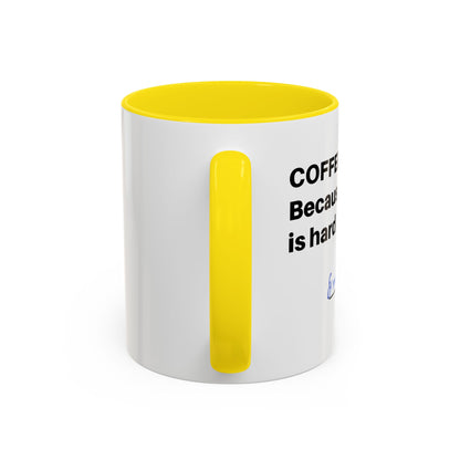 Coffee Mug - “COFFEE: Because adulting is hard” Accent Mug (11/15 oz)