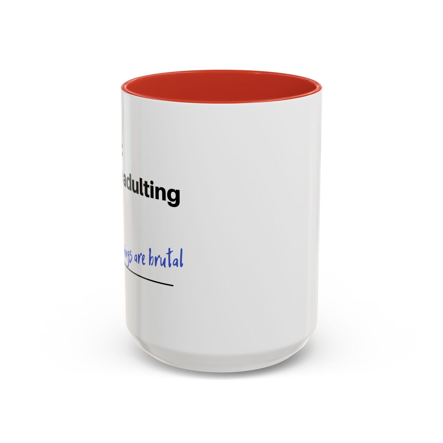 Coffee Mug - “COFFEE: Because adulting is hard” Accent Mug (11/15 oz)