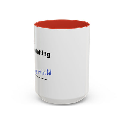 Coffee Mug - “COFFEE: Because adulting is hard” Accent Mug (11/15 oz)